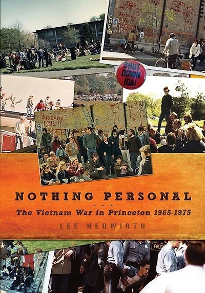 Nothing Personal: The Vietnam War in Princeton 1965-1975