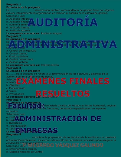 Auditoría Administrativa-Exámenes Finales Resueltos: Facultad: Administración de Empresas