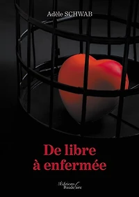 De libre à enfermée