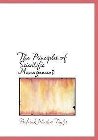 The Principles of Scientific Management (Large Print Edition)