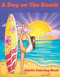 A day on the beach: Stress relieving adult coloring book