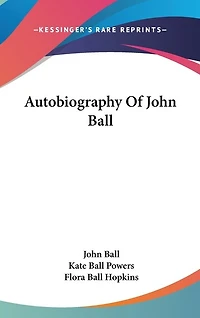 Autobiography Of John Ball