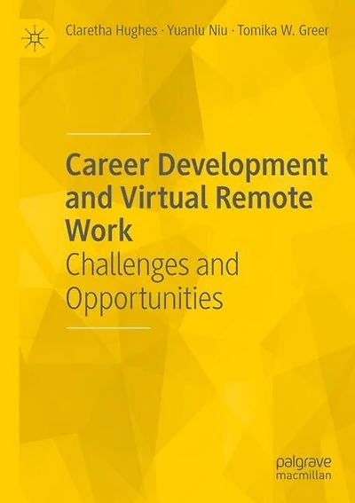 Career Development and Virtual Remote Work: Challenges and Opportunities