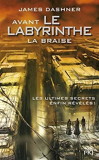 Avant le labyrinthe: la braise