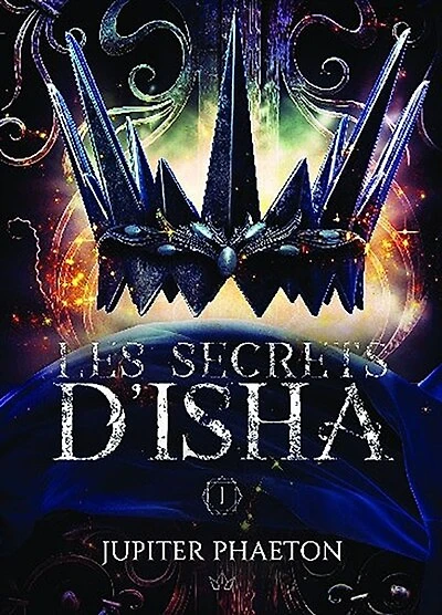 Les secrets d'Isha: Tome 1