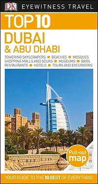 DK Top 10 Dubai and Abu Dhabi: lists for your perfect trip, plus an all-weather folded map