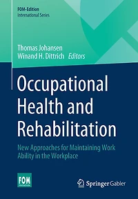 Occupational Health and Rehabilitation: New Approaches for Maintaining Work Ability the Workplace