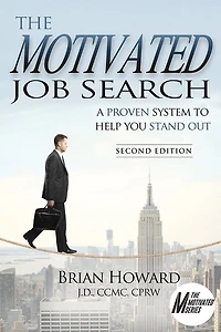 The Motivated Job Search - Second Edition: A Proven System to Help You Stand Out