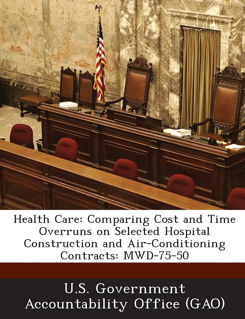 Health Care: Comparing Cost and Time Overruns on Selected Hospital Construction and Air-Conditioning Contracts: Mwd-75-50
