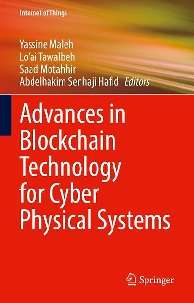 Advances Blockchain Technology For Cyber Physical Systems