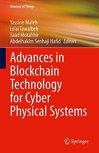 Advances Blockchain Technology For Cyber Physical Systems