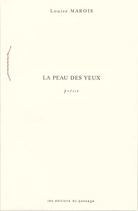 La peau des yeux: poésie