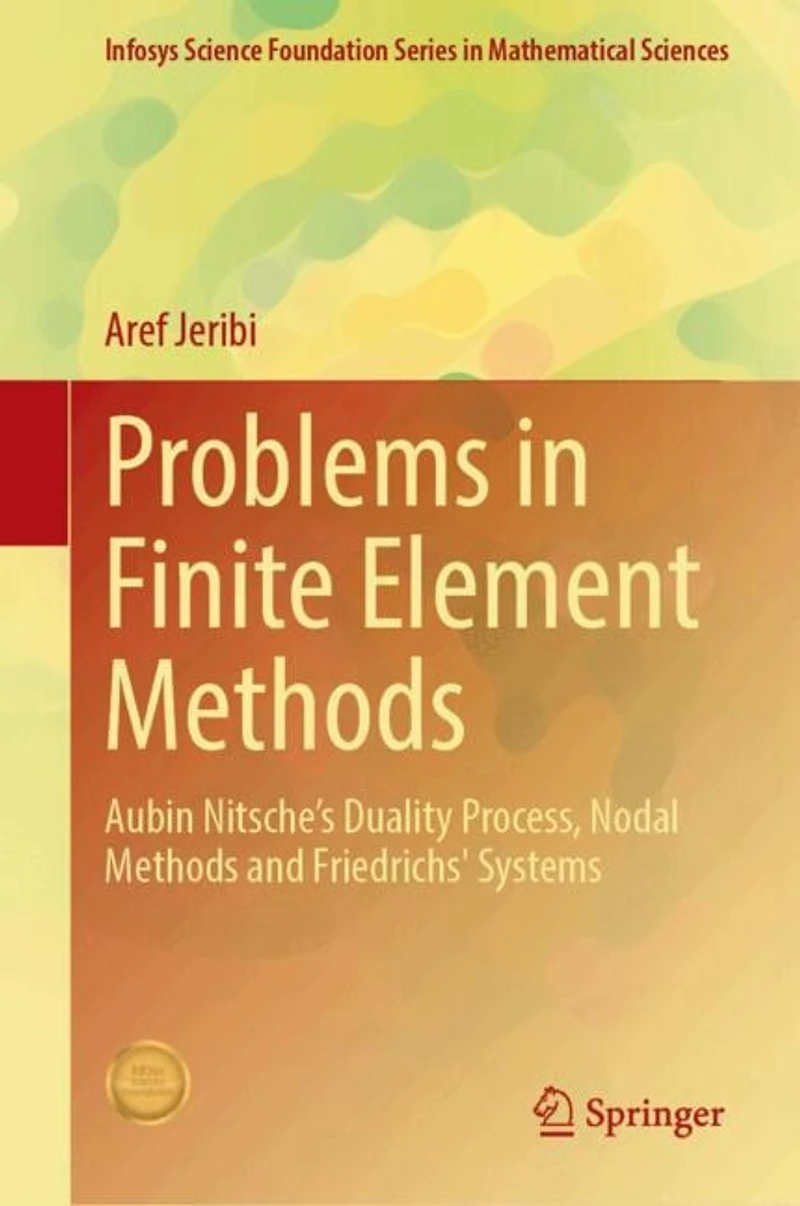 Problems Finite Element Methods: Aubin Nitsche's Duality Process, Nodal Methods and Friedrichs Systems