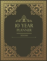 10 Year Monthly Planner 2021-2030: Prestigious 120 Months Personal Calendar, Schedule Organizer & Agenda With Holidays