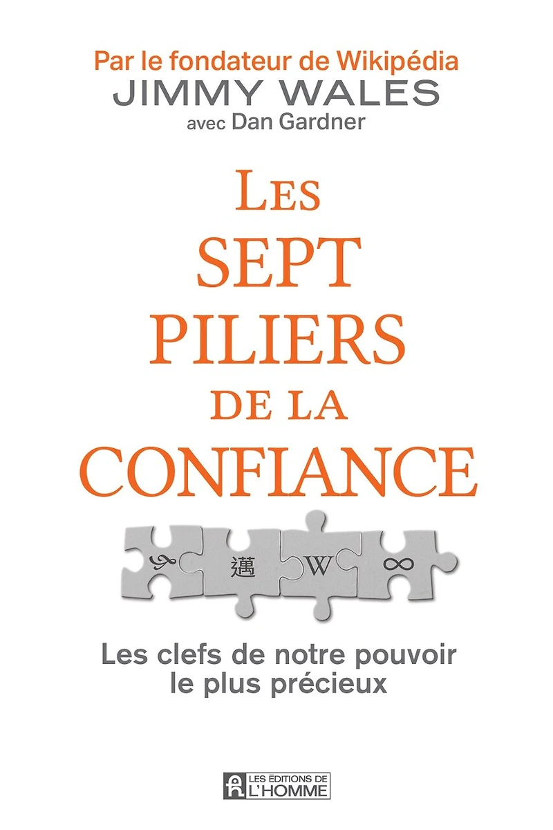 Les sept piliers de la confiance: Les clés de notre pouvoir le plus précieux