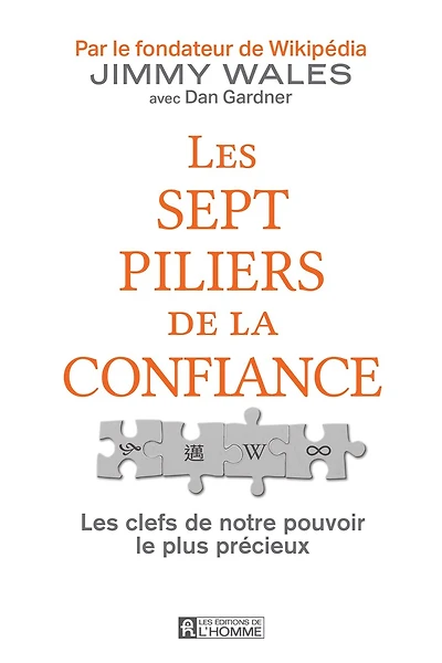 Les sept piliers de la confiance: Les clés de notre pouvoir le plus précieux
