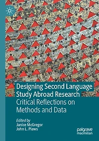 Designing Second Language Study Abroad Research: Critical Reflections on Methods and Data