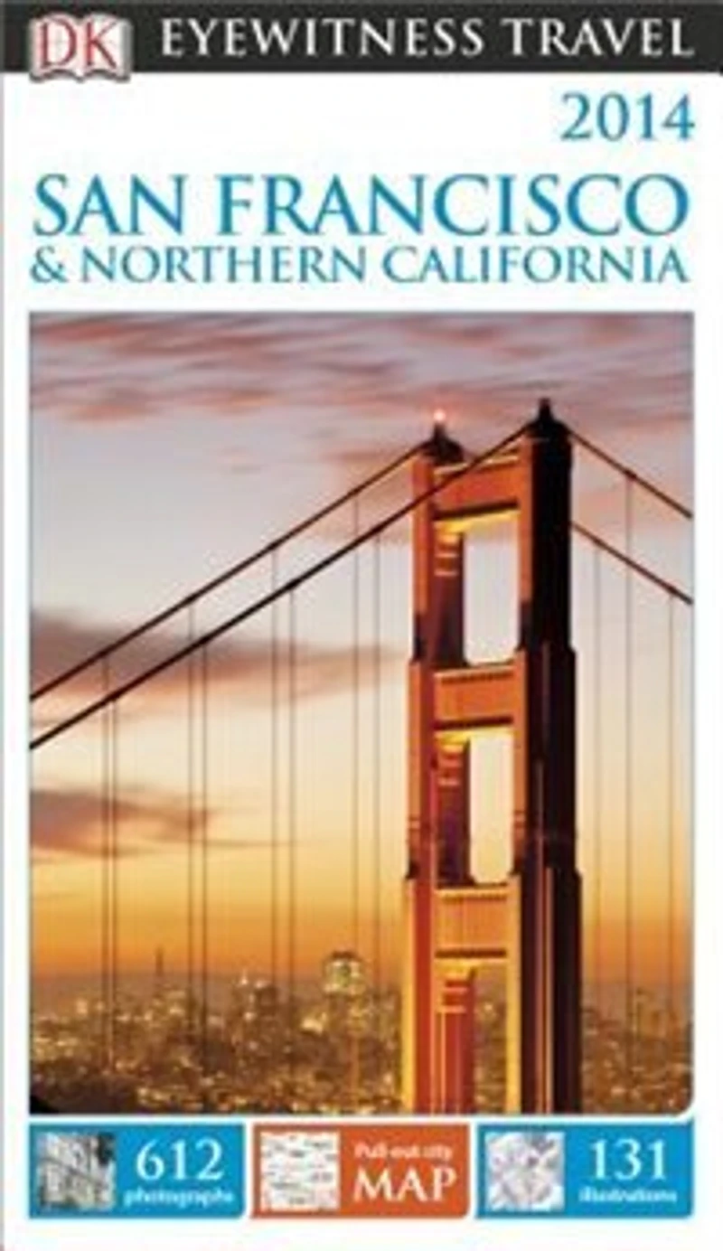 Dk Eyewitness Travel Guide: San Francisco & Northern California