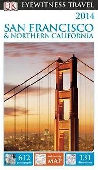 Dk Eyewitness Travel Guide: San Francisco & Northern California