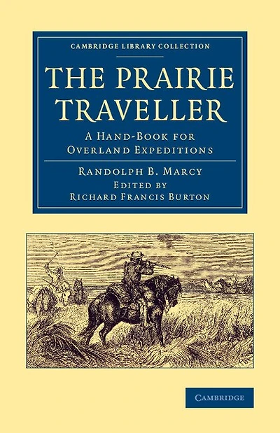 The Prairie Traveller: A Hand-book For Overland Expeditions