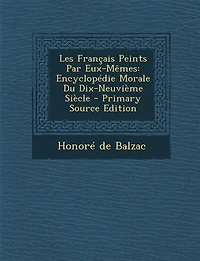 Les Français Peints Par Eux-Mêmes: Encyclopédie Morale Du Dix-Neuvième Siècle ...