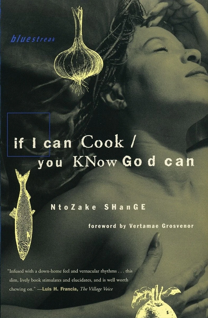 If I Can Cook/You Know God Can: African American Food Memories, Meditations, and Recipes