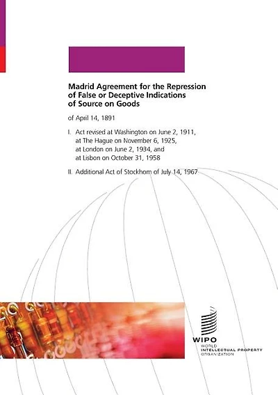 Madrid Agreement for the Repression of False or Deceptive Indications of Source on Goods