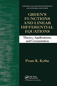 Green's Functions and Linear Differential Equations: Theory, Applications, Computation