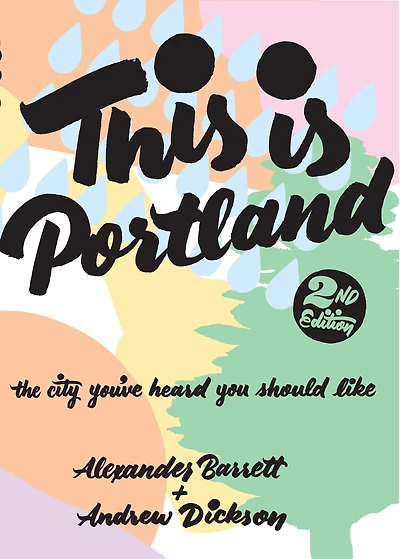 This is Portland: The City You've Heard You Should Like