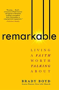 Remarkable: Living A Faith Worth Talking About