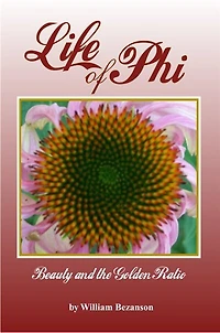 Life of Phi: Beauty and the Golden Ratio