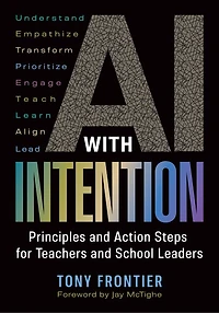 AI with Intention: Principles and Action Steps for Teachers School Leaders