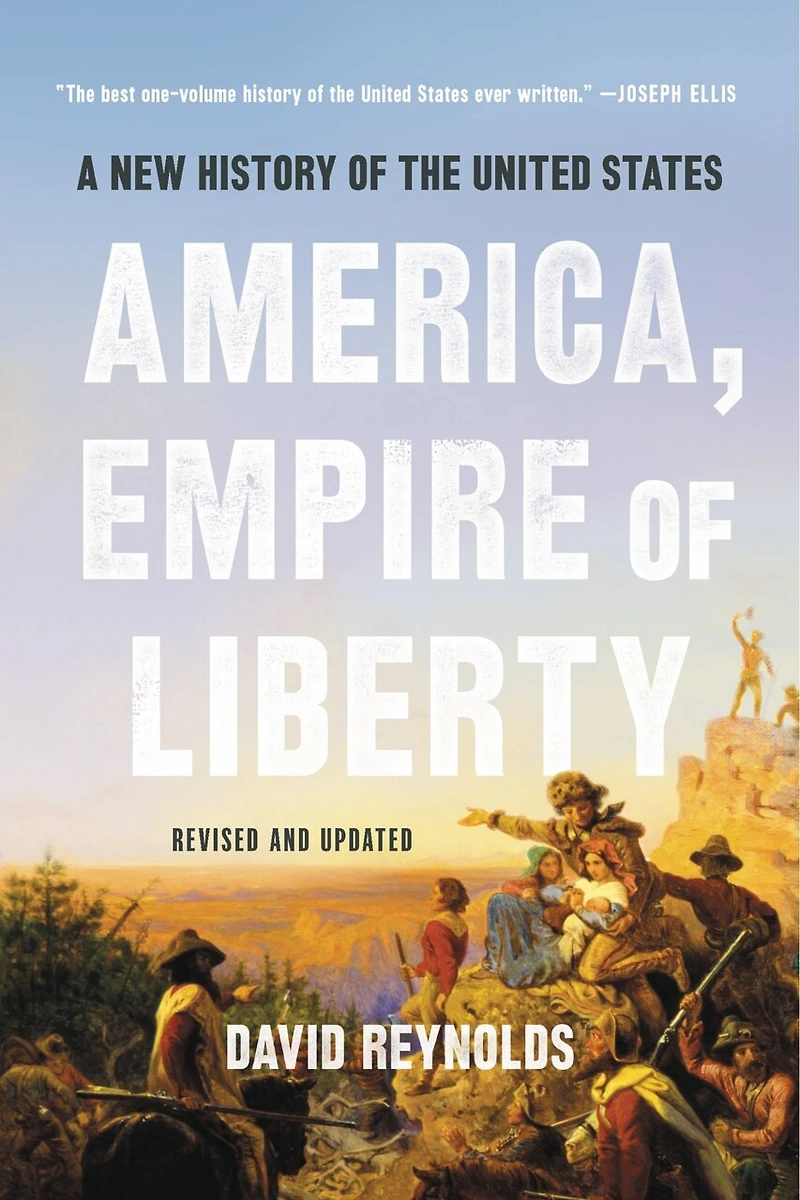 America, Empire Of Liberty: A New History The United States