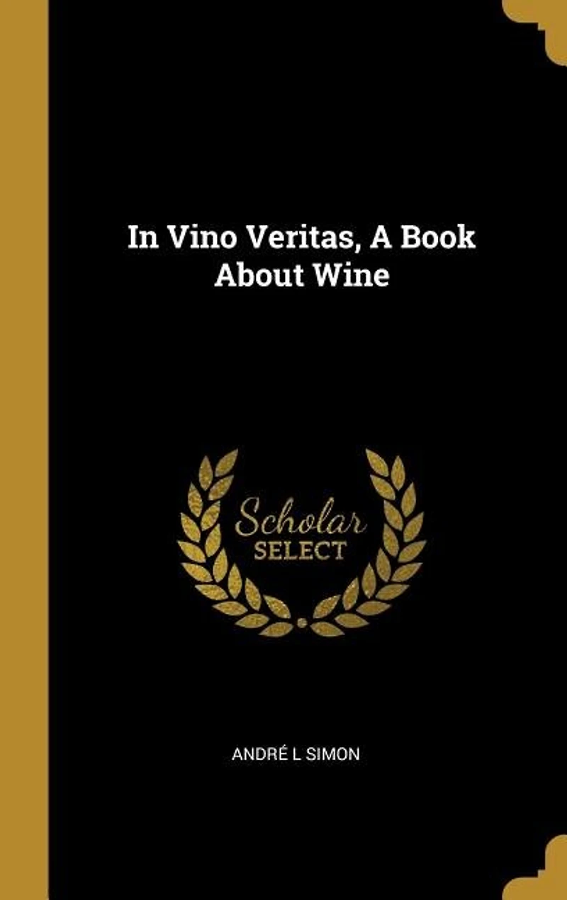 Vino Veritas, A Book About Wine