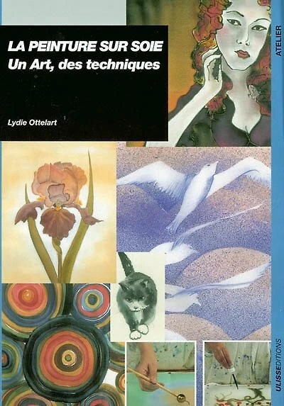 La peinture sur soie: un art, des techniques