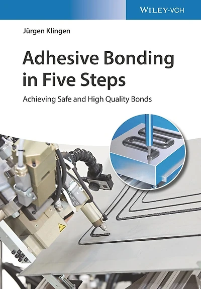 Adhesive Bonding Five Steps: Achieving Safe and High-Quality Bonds