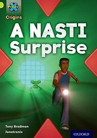 Project X Origins: Lime Book Band, Oxford Level 11 Underground: A NASTI Surprise