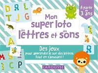 Mon super loto des lettres et des sons : des jeux pour apprendre le son des lettres tout en s'amusant !