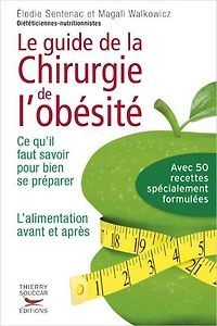 Le guide pratique de la chirurgie l'obésité: ce qu'il faut savoir pour bien se préparer