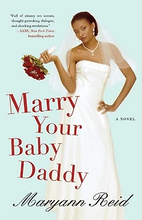 Marry Your Baby Daddy: A Novel