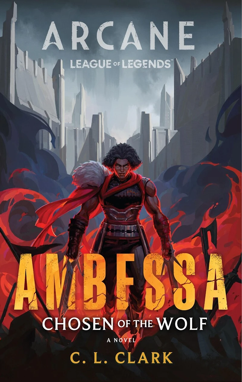 Ambessa: Chosen of the Wolf: A League Legends: Arcane Novel