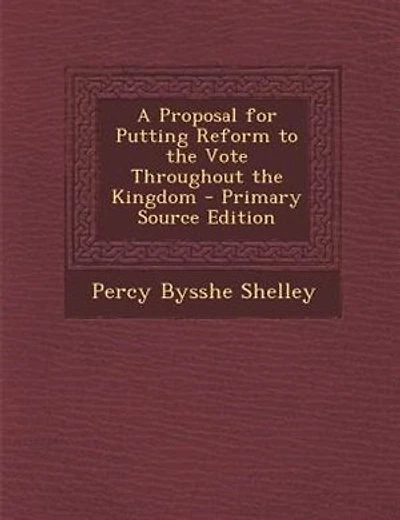 A Proposal for Putting Reform to the Vote Throughout the Kingdom - Primary Source Edition