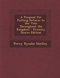 A Proposal for Putting Reform to the Vote Throughout the Kingdom - Primary Source Edition