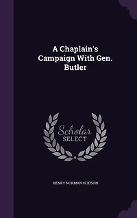 A Chaplain's Campaign With Gen. Butler (Classic Reprint)