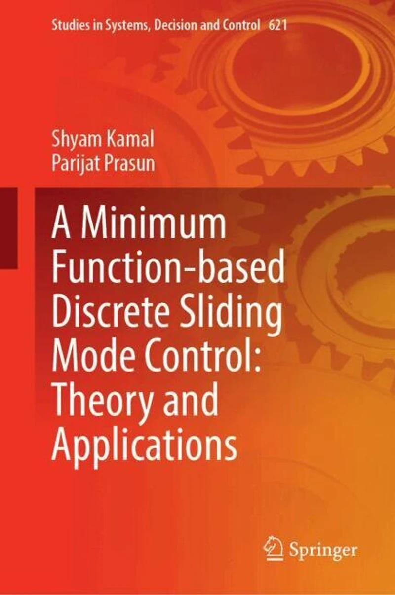 A Minimum Function-Based Discrete Sliding Mode Control: Theory and Applications