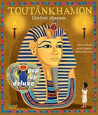 Toutânkhamon : l'enfant pharaon: l'enfant pharaon