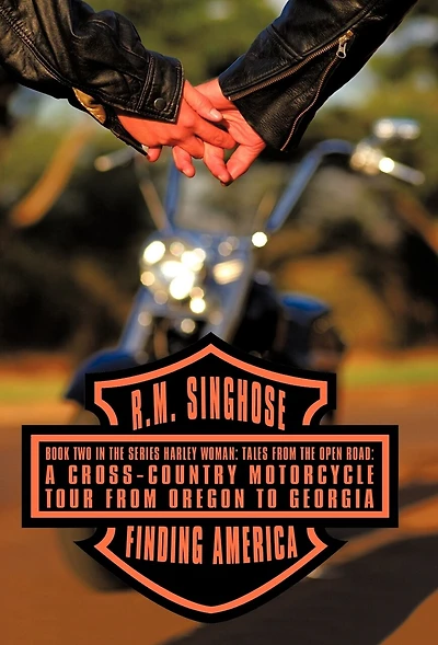 Finding America: Book Two the Series Harley Woman: Tales from Open Road: A Cross-Country Motorcycle Tour Oregon to Georgia