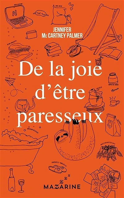 DE LA JOIE D'ÊTRE PARESSEUX