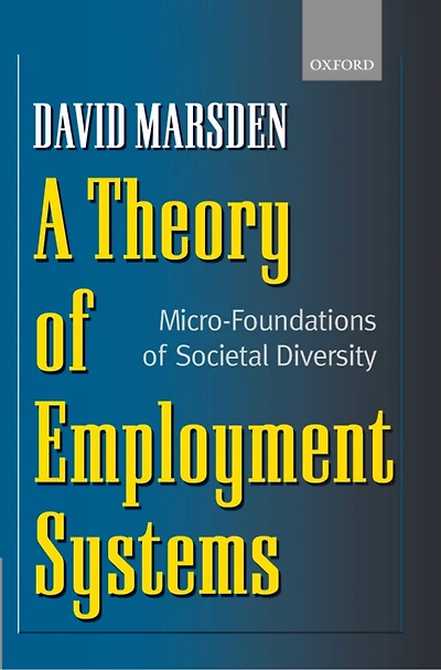 A Theory of Employment Systems: Micro-Foundations Societal Diversity