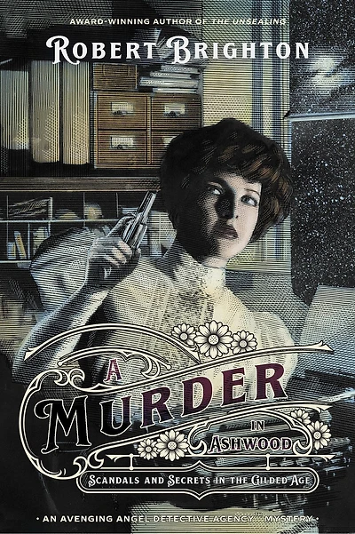 A Murder Ashwood: Scandals and Secrets the Gilded Age